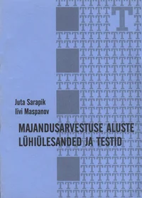 Majandusarvestuse aluste lühiülesanded ja testid