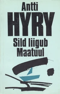 Sild liigub. Maatuul