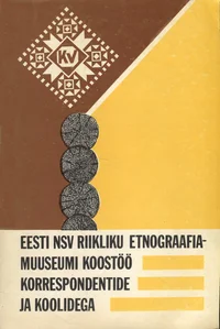 Eesti NSV Riikliku Etnograafiamuuseumi koostöö korrespondentide ja koolidega