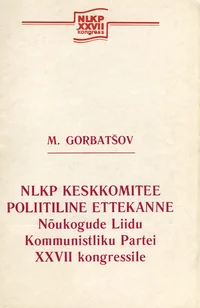 NLKP Keskkomitee poliitiline ettekanne Nõukogude Liidu Kommunistliku Partei XXVII kongressile