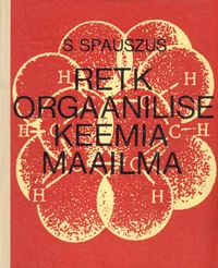 Retk orgaanilise keemia maailma