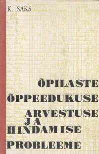 Õpilaste õppeedukuse arvestuse ja hindamise probleeme
