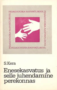 Enesekasvatus ja selle juhendamine perekonnas