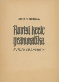 Rootsi keele grammatika. Svensk grammatik