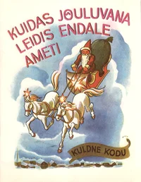 Kuidas jõuluvana leidis endale ameti
