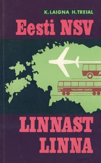 Eesti NSV. Linnast linna