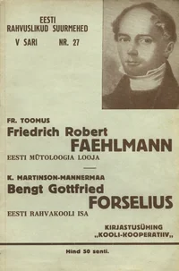 Friedrich Robert Faehlmann. Bengt Gottfried Forselius