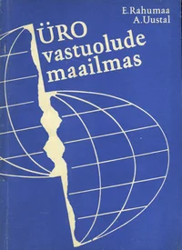 ÜRO vastuolude maailmas
