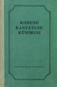 Koduse kasvatuse küsimusi