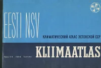 Eesti NSV kliimaatlas. Климатический атлас Эстонской ССР
