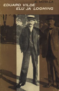 Eduard Vilde elu ja looming