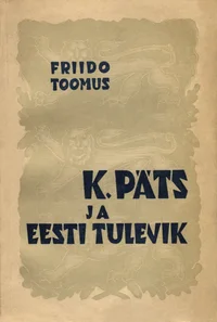 K. Päts ja Eesti tulevik