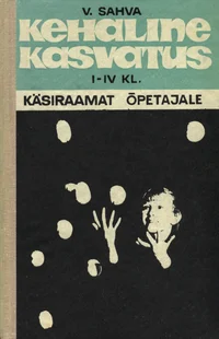 Kehaline kasvatus I-IV klassile