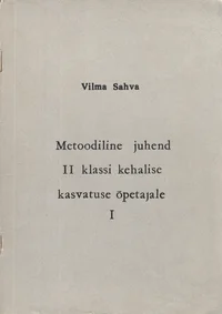 Metoodiline juhend II klassi kehalise kasvatuse õpetajale