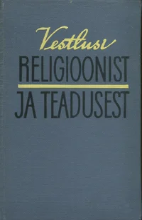 Vestlusi religioonist ja teadusest