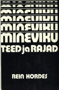 Mineviku teed ja rajad