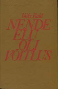 Nende elu oli võitlus