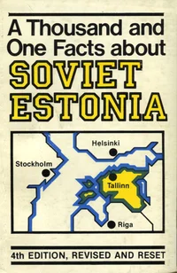 A thousand and one facts about Soviet Estonia