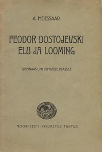 Feodor Dostojevski elu ja looming