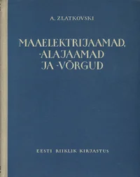 Maaelektrijaamad, -alajaamad ja -võrgud