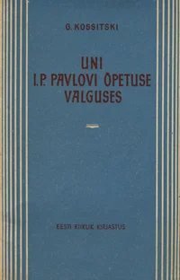 Uni I. P. Pavlovi õpetuse valguses
