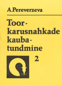 Toorkarusnahkade kaubatundmine
