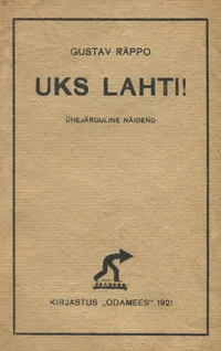 Uks lahti!