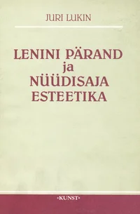 Lenini pärand ja nüüdisaja esteetika