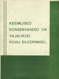Keemilised konservandid on vajalikud rohu sileerimisel