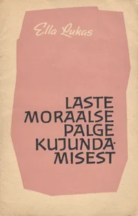 Laste moraalse palge kujundamisest