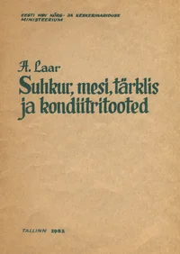 Suhkur, mesi, tärklis ja kondiitritooted