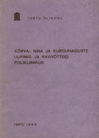 Kõrva-, nina- ja kurguhaiguste uurimis- ja ravivõtteid polikliinikus