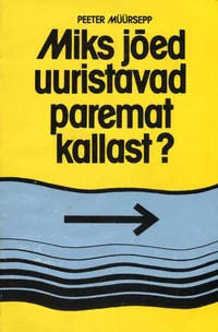 Miks jõed uuristavad paremat kallast?