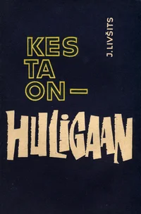 Kes ta on – huligaan