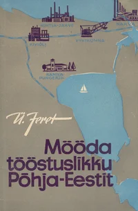 Mööda tööstuslikku Põhja-Eestit