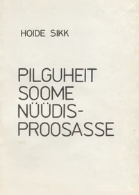 Pilguheit soome nüüdisproosasse