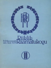 Fr. R. Kreutzwaldi nim. Eesti NSV Riiklik Raamatukogu 1918 -1988