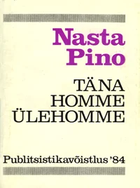 Täna. Homme. Ülehomme