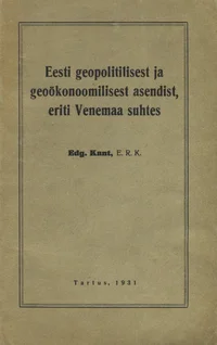 Eesti geopolitilisest ja geoökonoomilisest asendist, eriti Venemaa suhtes