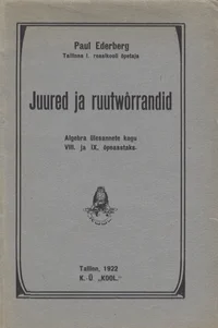 Juured ja ruutwõrrandid. Algebra ülesannete kogu VIII ja IX õppeaasta jaoks