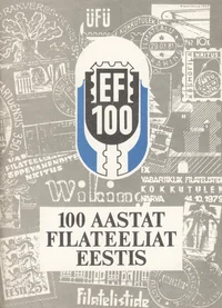 100 aastat filateeliat Eestis