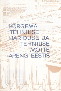 Kõrgema tehnilise hariduse ja tehnilise mõtte areng Eestis