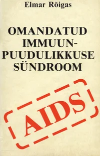 Omandatud immuunpuudulikkuse sündroom (AIDS)