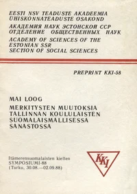 Merkitysten muutoksia Tallinnan koululaisten suomalaismallisessa sanastossa