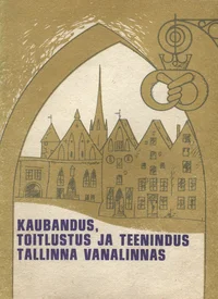 Kaubandus, toitlustus ja teenindus Tallinna vanalinnas