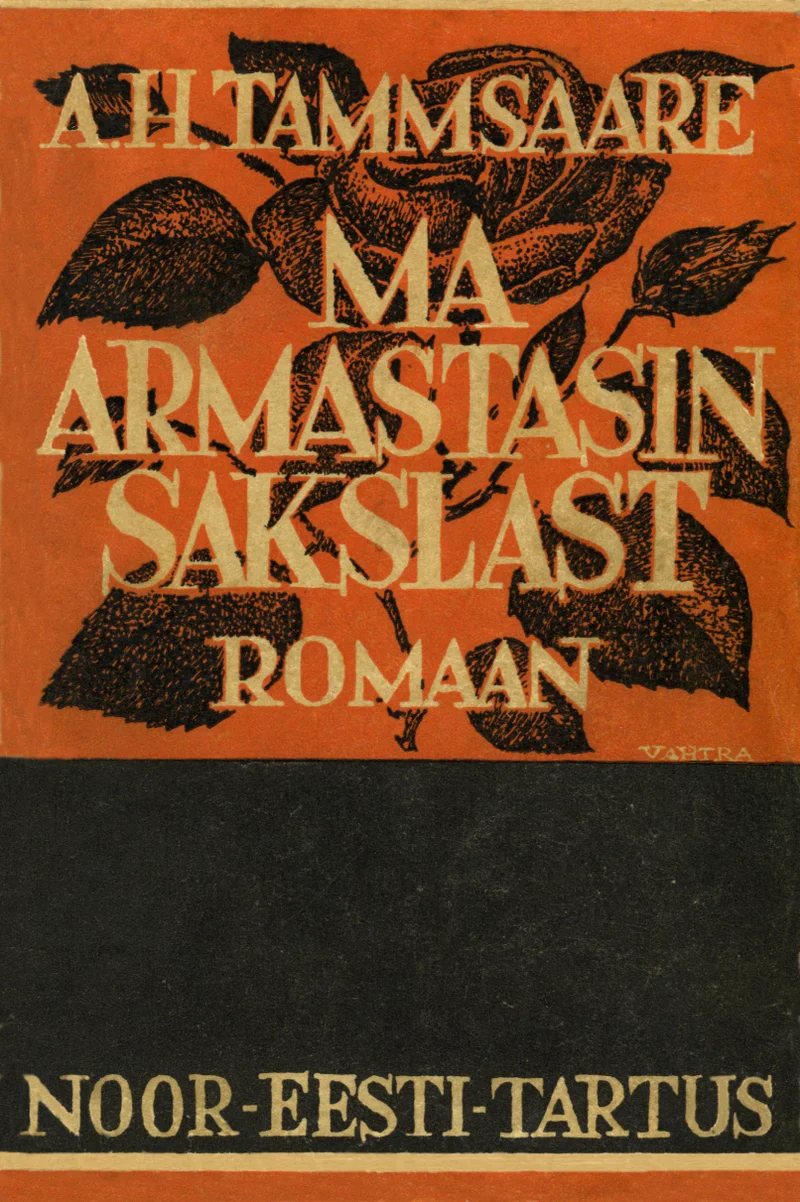 Ma armastasin sakslast - Anton Hansen Tammsaare (Noor-Eesti, 1935). Oranži ja musta kontrastset värvilahendust kasutav graafilis-dekoratiivne kaanekujundus, millel on stiliseeritud taimsed motiivid — lehed ja oksad — mustana oranži tausta peale joonistatud.