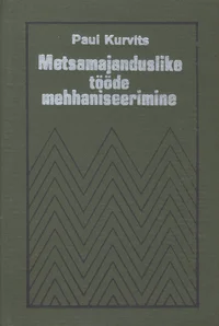 Metsamajanduslike tööde mehhaniseerimine