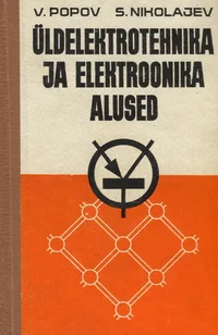 Üldelektrotehnika ja elektroonika alused