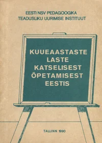 Kuueaastaste laste katselisest õpetamisest Eestis