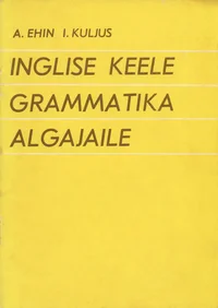 Inglise keele grammatika algajaile